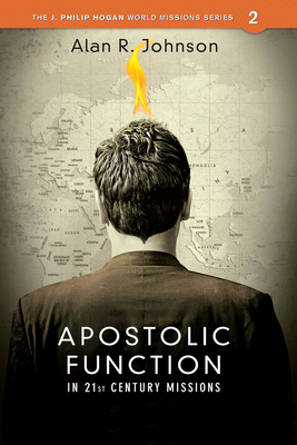 Apostolic Function: In 21st Century Missions 0878080112 Book Cover