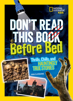 Don't Read This Book Before Bed: Thrills, Chill... 1426328419 Book Cover