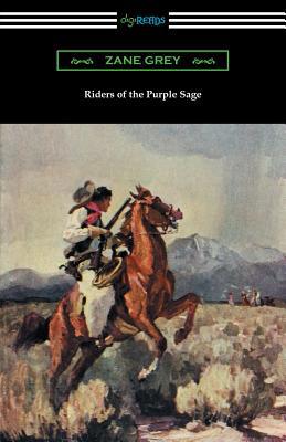 Riders of the Purple Sage: (Illustrated by W. H... 1420957953 Book Cover