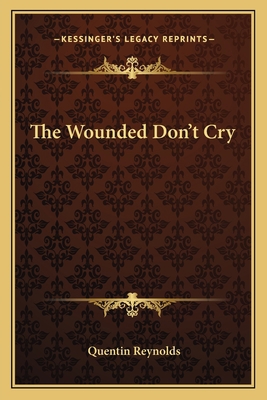 The Wounded Don't Cry 1162784318 Book Cover