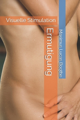 Ermutigung: Visuelle Stimulation [German] B0FVXWCPPS Book Cover