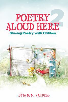 Poetry Aloud Here 2: Sharing Poetry with Children 0838911773 Book Cover