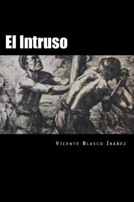 El Intruso (Spansih Edition) [Spanish] 1537746715 Book Cover
