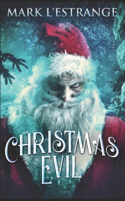 Christmas Evil: Trade Edition B08F6RYCGY Book Cover