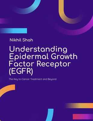 Understanding Epidermal Growth Factor Receptor ... B0DPVPY65F Book Cover