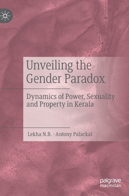 Unveiling the Gender Paradox: Dynamics of Power... 3031096983 Book Cover