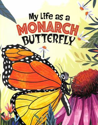My Life as a Monarch Butterfly (My Life Cycle) 139824886X Book Cover