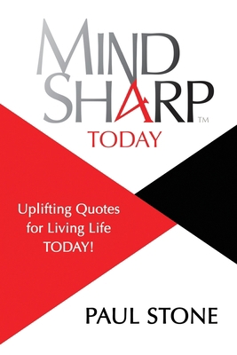 MindSharp4Today: Uplifting Quotes For Living Li... B0924JW7CP Book Cover