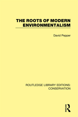 The Roots of Modern Environmentalism 0367409658 Book Cover