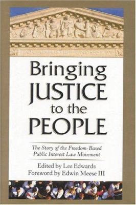 Bringing Justice to the People: The Story of th... 0974366528 Book Cover