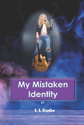 My Mistaken Identity: Enhanced and Revised 173473714X Book Cover