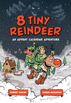 8 Tiny Reindeer: An Advent Calendar Adventure 152530464X Book Cover