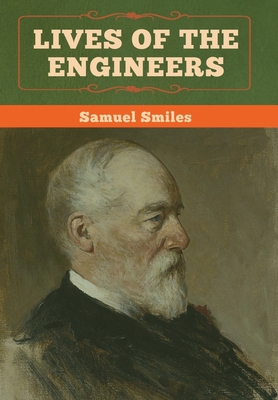 Lives of the Engineers 1647991560 Book Cover