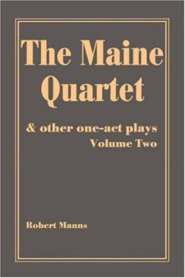 The Maine Quartet: and other one-act plays 0595228216 Book Cover