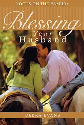 Blessing Your Husband: Understanding and Affirm... 1589970039 Book Cover