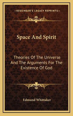 Space And Spirit: Theories Of The Universe And ... 1164477749 Book Cover