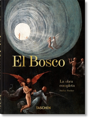 El Bosco. La Obra Completa. 45th Ed. [Spanish] 383658784X Book Cover