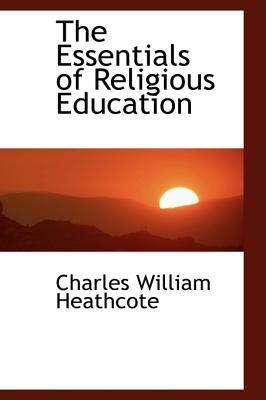 The Essentials of Religious Education 1103011154 Book Cover