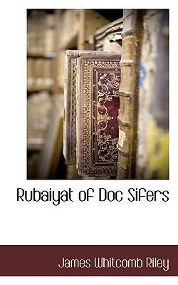 Rubaiyat of Doc Sifers 1117702588 Book Cover