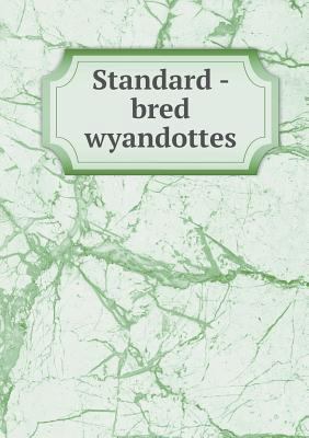 Standard - bred wyandottes 5518786190 Book Cover