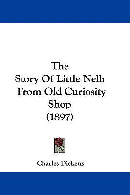 The Story Of Little Nell: From Old Curiosity Sh... 1104420813 Book Cover