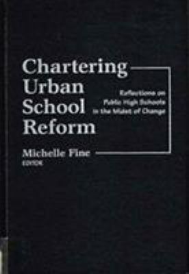 Chartering Urban School Reform: Reflections on ... 0807733180 Book Cover