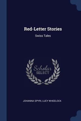 Red-Letter Stories: Swiss Tales 1376579774 Book Cover