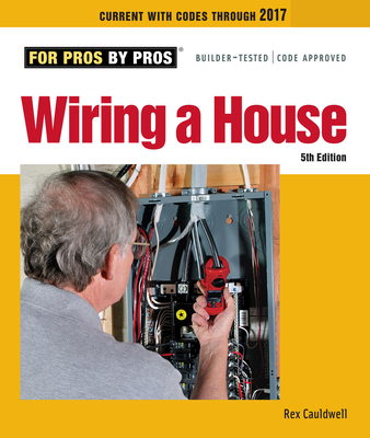 Wiring a House 5th Edition: The Comprehensive G... 162710674X Book Cover