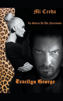 Mi Creda: La Storia Di Un Narcisista [Italian] 139323948X Book Cover