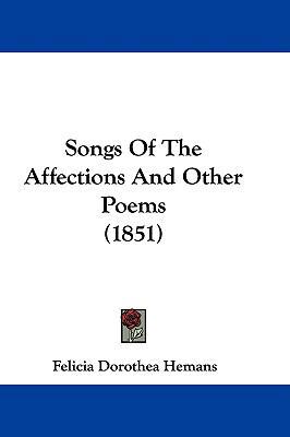 Songs of the Affections and Other Poems (1851) 1104559129 Book Cover