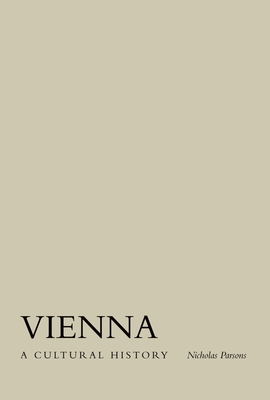 Vienna: A Cultural History 0195376064 Book Cover