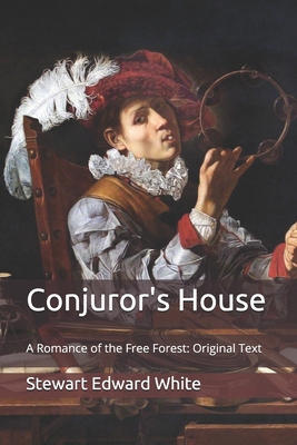 Conjuror's House: A Romance of the Free Forest:... B089M41QGC Book Cover