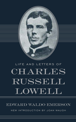 Life and Letters of Charles Russell Lowell: Cap... 1570035946 Book Cover