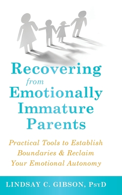 Recovering from Emotionally Immature Parents: P... 1635618797 Book Cover