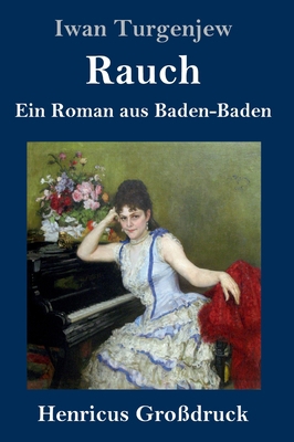 Rauch (Großdruck): Ein Roman aus Baden-Baden [German] 384782497X Book Cover