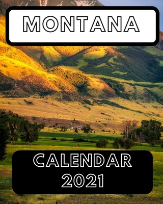 Montana Calendar 2021 B08DSZ36BP Book Cover
