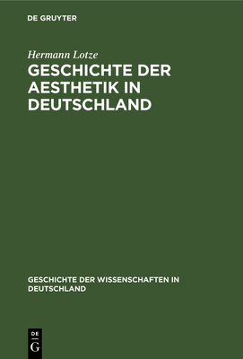 Geschichte Der Aesthetik in Deutschland [German] 3486720546 Book Cover