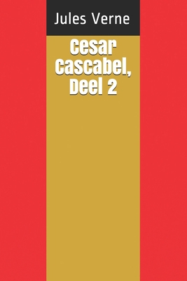 Cesar Cascabel, Deel 2 [Dutch] B08XN7HZLL Book Cover