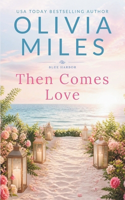 Then Comes Love 1734620862 Book Cover