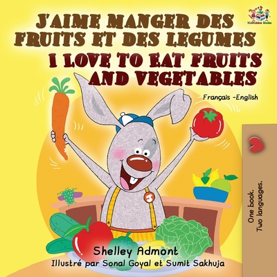 J'aime manger des fruits et des legumes I Love ... [French] 1525918397 Book Cover