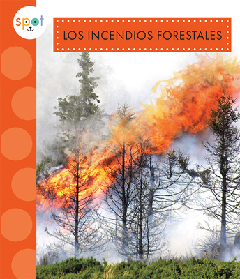 Los Incendios Forestales [Spanish] 1681527286 Book Cover