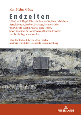 Endzeiten: Wie G.W.F. Hegel, Dietrich Bonhoeffe... [German] 3631907222 Book Cover