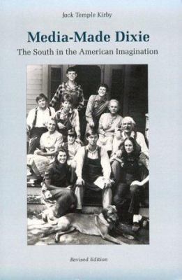 Media-Made Dixie: The South in the American Ima... 0820308854 Book Cover