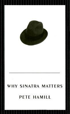 Why Sinatra Matters [Large Print] 0786217537 Book Cover