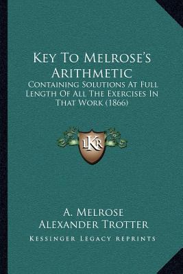 Key To Melrose's Arithmetic: Containing Solutio... 116488378X Book Cover