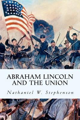 Abraham Lincoln and the Union 150100414X Book Cover