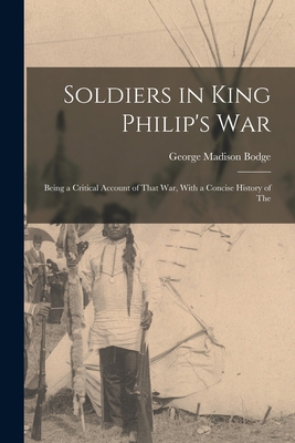 Soldiers in King Philip's War: Being a Critical... 1015679463 Book Cover