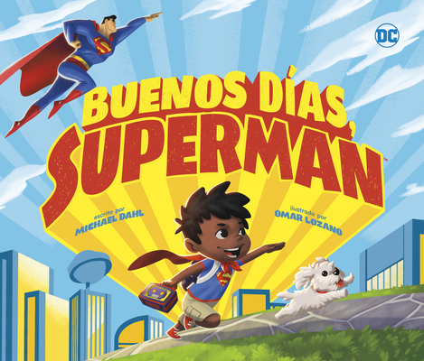 Buenos Días, Superman [Spanish] 1684467667 Book Cover