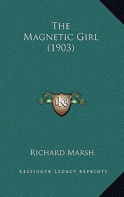 The Magnetic Girl (1903) 1167290437 Book Cover