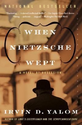 When Nietzsche Wept: A Novel of Obsession 0060748125 Book Cover